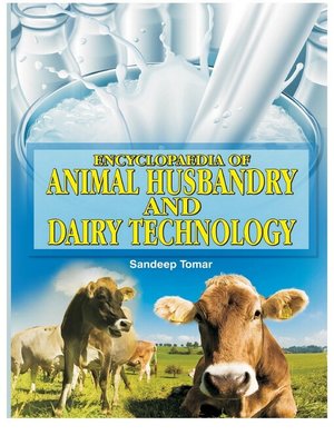 cover image of Encyclopaedia of Animal Husbandry and Dairy Technology